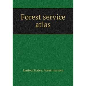  Forest service atlas: United States. Forest service: Books