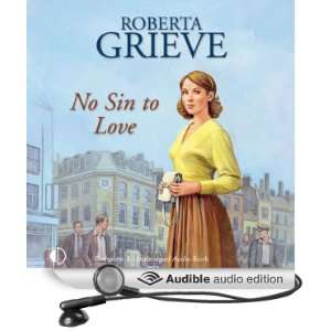   Sin to Love (Audible Audio Edition): Roberta Grieve, Julie Teal: Books