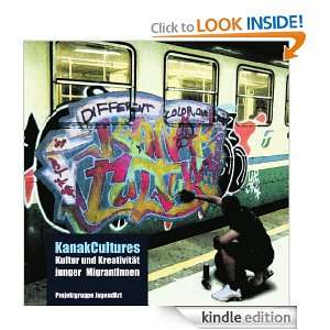 KanakCultures Kultur und Kreativität junger MigrantInnen (German 