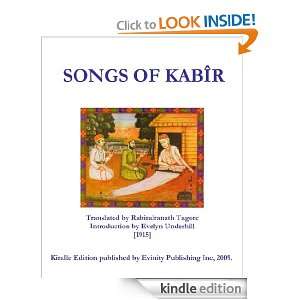 Songs of Kabir: Kabir, Evelyn Underhill, Rabindranath Tagore:  