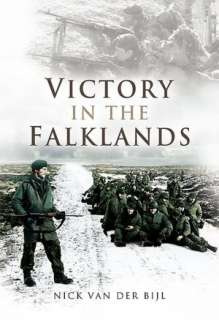   Victory in the Falklands by Nick van der Bijl, Pen 