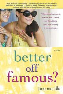   Better off Famous? by Jane Mendle, St. Martins Press 