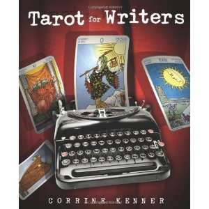  Tarot for Writers [Paperback]: Corrine Kenner: Books
