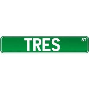  New  Tres St .  Street Sign Instruments