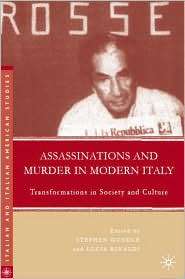 Assassinations and Murder in Modern Italy: Transformations in Society 