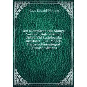   Kiel Models Hensens Fonautograf (Finnish Edition) Hugo Edvard Pipping