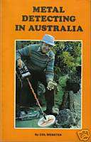 Metal Detecting in Aust. by Col Webster   fossicking  