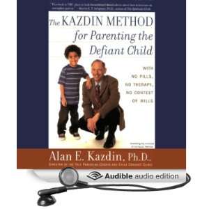  The Kazdin Method for Parenting the Defiant Child (Audible 