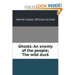  Ghosts ; An enemy of the people ; The wild duck Henrik 