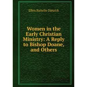   Reply to Bishop Doane, and Others Ellen Battelle Dietrick Books