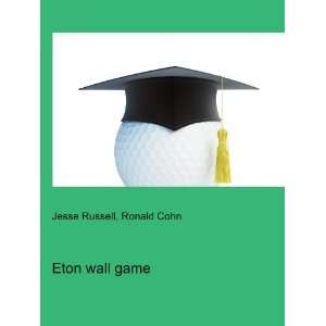  Eton wall game Ronald Cohn Jesse Russell Books