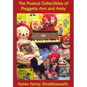    The Musical Collectibles of Raggedy Ann and Andy: Toys & Games