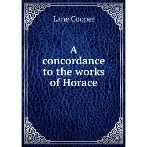  A concordance to the works of Horace Lane Cooper Books