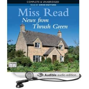  News from Thrush Green (Audible Audio Edition): Miss Read 