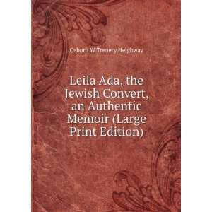  Leila Ada, the Jewish Convert, an Authentic Memoir (Large 