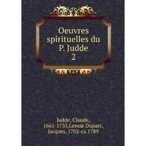   Claude, 1661 1735,Lenoir Duparc, Jacques, 1702 ca.1789 Judde Books