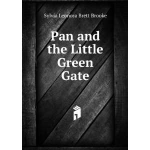  Pan and the Little Green Gate Sylvia Leonora Brett Brooke Books