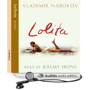  Lolita (Audible Audio Edition): Vladimir Nabokov, Jeremy Irons: Books