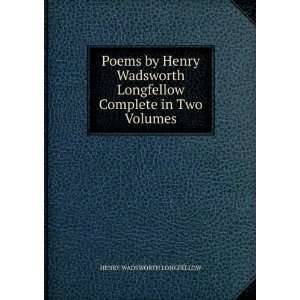   Longfellow Complete in Two Volumes.: HENRY WADSWORTH LONGFELLOW: Books