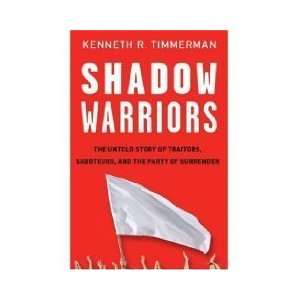  Shadow Warriors The Untold Story of Traitors, Saboteurs 