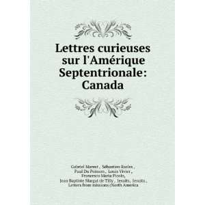   Jesuits , Letters from missions (North America Gabriel Marest : Books