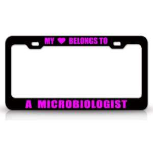  MY HEART BELONGS TO A MICROBIOLOGIST Occupation Metal Auto 