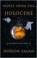 Notes from the Holocene A Dorion Sagan