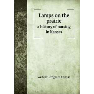   history of nursing in Kansas Writers Program Kansas Books