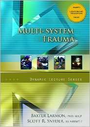 Multi System Trauma CD, Dynamic Lecture Series, (013234985X), Baxter 