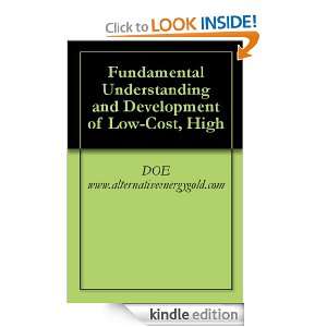 Fundamental Understanding and Development of Low Cost, High DOE www 