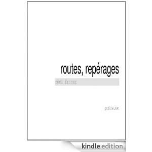 Routes, repérages: roman avec crime, musique, photographies, lettre K 