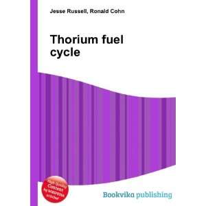  Thorium fuel cycle Ronald Cohn Jesse Russell Books