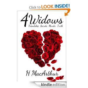 Widows Friendship, Secrets, Murder, Truth H MacArthur  