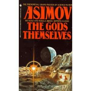  The Gods Themselves [Paperback]: Isaac Asimov: Books