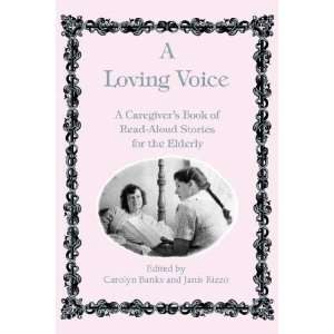  Loving Voice: A Caregivers Book of Read Aloud Stories for 