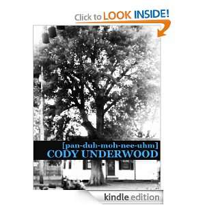 pan duh moh nee uhm] Cody Underwood  Kindle Store