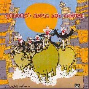   VINYL 45) GERMAN SUB POP 1994 MUDHONEY/JIMMIE DALE GILMORE Music