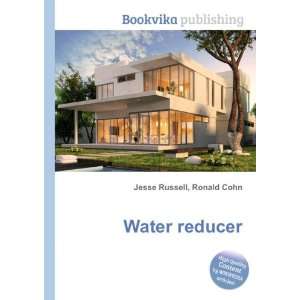  Water reducer Ronald Cohn Jesse Russell Books