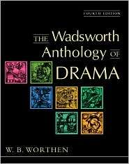   of Drama, (0838407501), William B. Worthen, Textbooks   