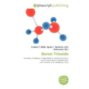  Boron Trioxide (9786135634457): Frederic P. Miller, Agnes 