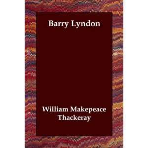    Barry Lyndon [Paperback] William Makepeace Thackeray Books