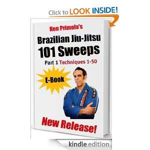 101 Brazilian Jiu Jitsu Sweeps Part 1 Ken Primola  Kindle 