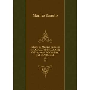 Diarii Di Marino Sanuto (Mccccxcvi Mdxxxiii) Dallautografo Marciano 