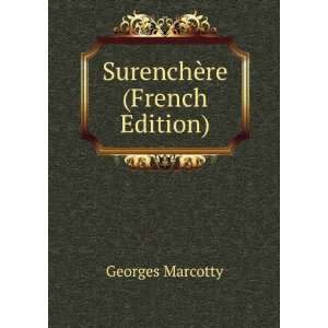 SurenchÃ¨re (French Edition) Georges Marcotty  Books