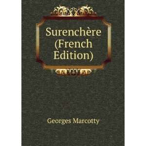 SurenchÃ¨re (French Edition): Georges Marcotty:  Books