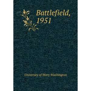  Battlefield, 1951 University of Mary Washington Books