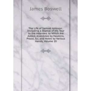   and Notes by Various Hands, Volume 10 James Boswell Books