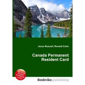  Canada Permanent Resident Card Ronald Cohn Jesse Russell Books
