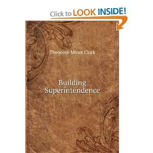 Building Superintendence Theodore Minot Clark  Books