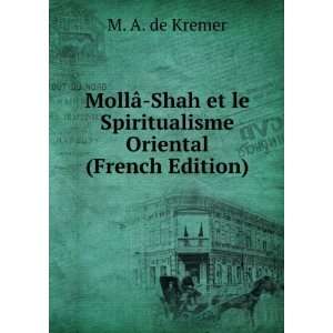   Oriental (French Edition) M. A. de Kremer  Books
